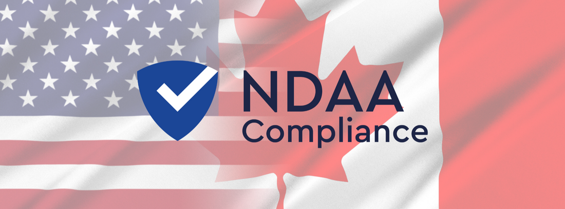 Why is NDAA compliance important? (In Canadian Security Context)